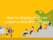 How to display posts on custom a Wordpress page open