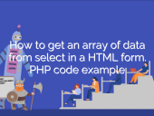 How to get an array of data from select in a HTML form. PHP ... open