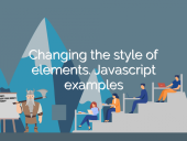 Changing the style of elements. JavaScript examples open