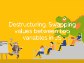 Destructuring. Swapping values between two variables in JS
