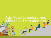 Add Yoast breadcrumbs without last breadcrumb open